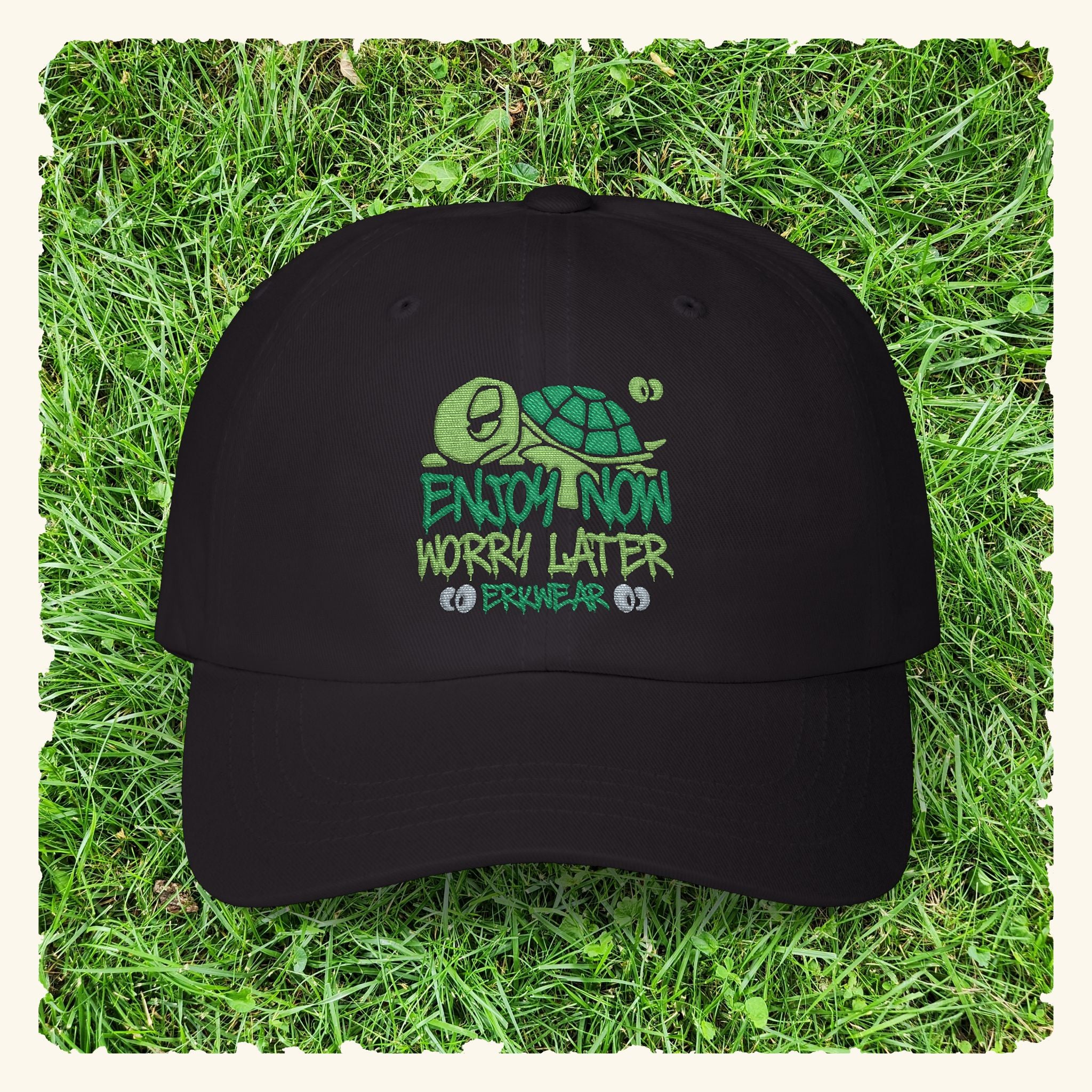 Enjoy Now - Worry Later Evergreen - Classic Dad Hat - Black