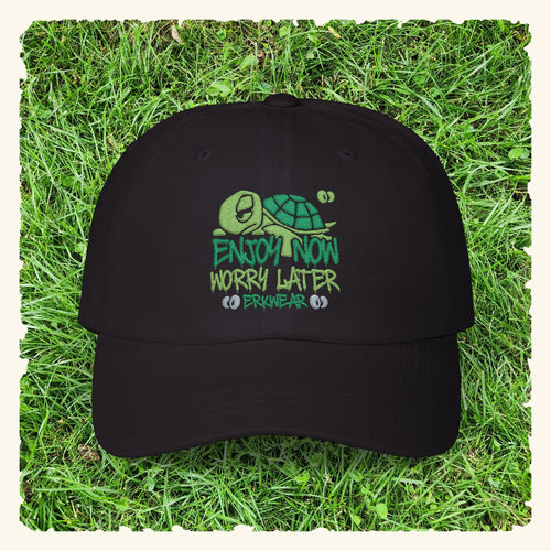 Enjoy Now - Worry Later Evergreen - Classic Dad Hat - Black